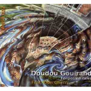 Doudou Gouirand Feat. Don Cherry - Forgotten Tales