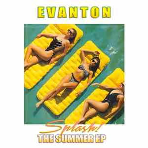 Evanton - Splash! The Summer EP