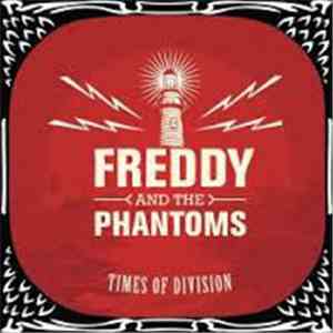 Freddy And The Phantoms - Times Of Division