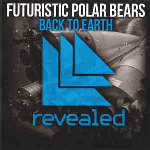 Futuristic Polar Bears - Back To Earth