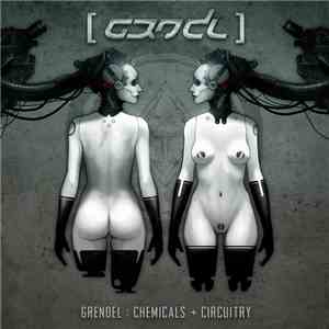 Grendel - Chemicals + Circuitry