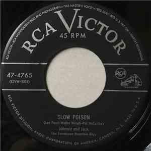 Johnnie And Jack, The Tennessee Mountain Boys - Slow Poison/Heart Trouble