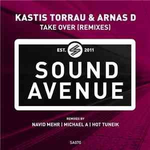 Kastis Torrau & Arnas D - Take Over (Remixes)