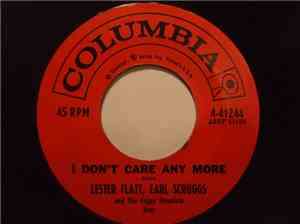 Lester Flatt, Earl Scruggs & The Foggy Mountain Boys - I Don't Care Any Mor ...