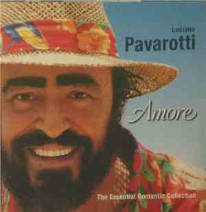 Luciano Pavarotti - Amore (The Essential Romantic Collection)