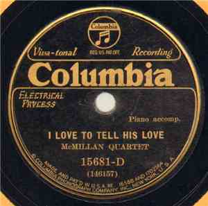 McMillan Quartet - I Love To Tell His Love / Singing On The Journey Home