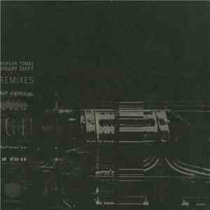Morgan Tomas - Binary Shift Remixes