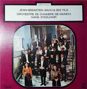 Orchestre de Chambre de Munich, Hans Stadlmair - Jean-Sebastien Bach & Ses  ...