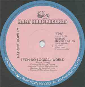 Patrick Cowley - Tech-No-Logical World / Primitive World