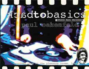 Paul Oakenfold - Back To Basics - Natural Born Thrillers