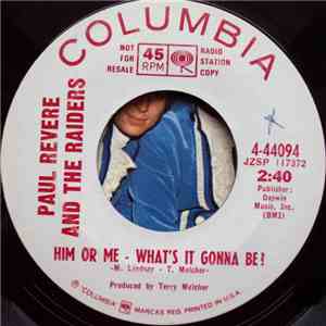 Paul Revere And The Raiders - Him Or Me - What's It Gonna Be? / Legend Of P ...