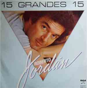 Roberto Jordan - 15 Grandes De Roberto Jordán