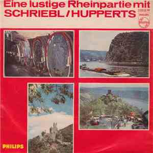Schriebl / Hupperts - Eine Lustige Rheinpartie Mit