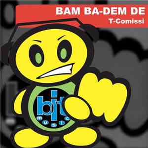 T-Comissi - Bam Ba - Dem De