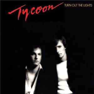 Tycoon  - Turn Out The Lights