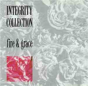 Various - Integrity Collection - Fire & Grace