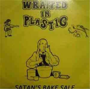 Wrapped In Plastic - Satan's Bake Sale