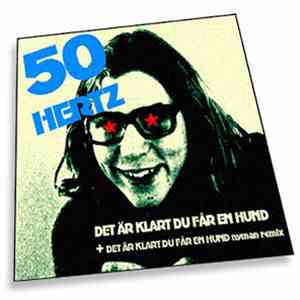 50hertz - Det Är Klart Du Får En Hund
