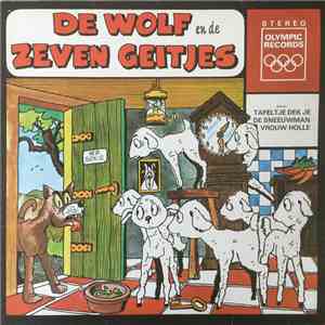 Aart Staartjes, Kitty Jansen, Hans Tiemeyer, Hannie Lips, Frits Thors, Marga van Arnhem, Ko Van Dijk, Simone Rooskens - De Wolf En De Zeven Geitjes