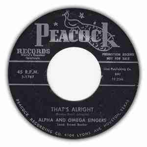 Alpha And Omega Singers  - That's Alright / I'm Happy