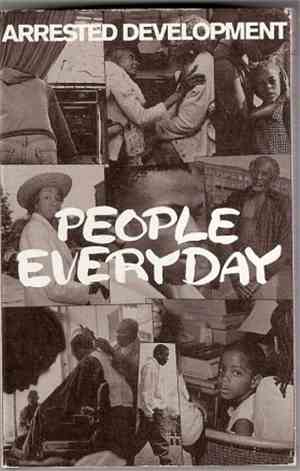 Arrested Development - People Everyday