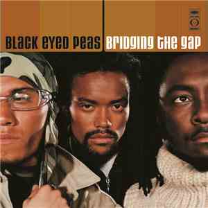 Black Eyed Peas - Bridging The Gap
