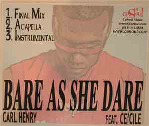 Carl Henry Feat. Ce'cile - Bare As She Dare