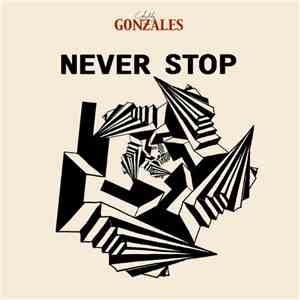 Chilly Gonzales - Never Stop