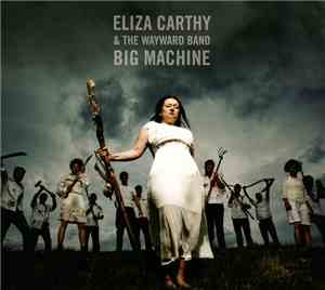 Eliza Carthy & The Wayward Band - Big Machine