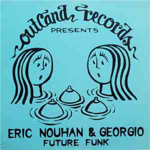 Eric Nouhan & Georgio - Future Funk