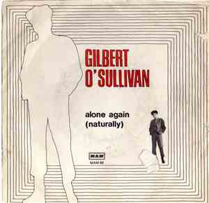 Gilbert O'Sullivan - Alone Again (Naturally)