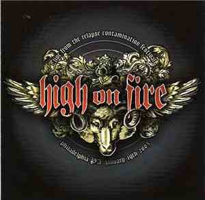 High On Fire - Live From The Relapse Contamination Festival