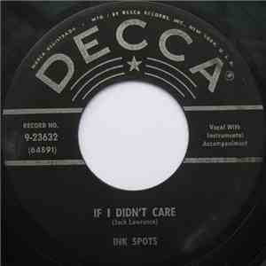 Ink Spots - If I Didn't Care / Whispering Grass (Don't Tell The Trees)