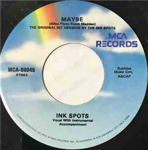 Ink Spots - Maybe / We Three (My Echo, My Shadow And Me)
