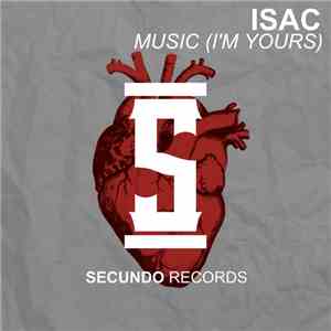Isac  - Music (I'm Yours)