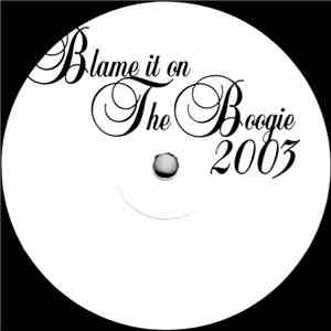 Jay-Kid - Blame It On The Boogie 2003