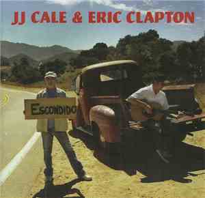 JJ Cale & Eric Clapton - The Road To Escondido