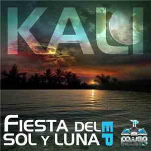 Kali  - Fiesta Del Sol Y Luna EP