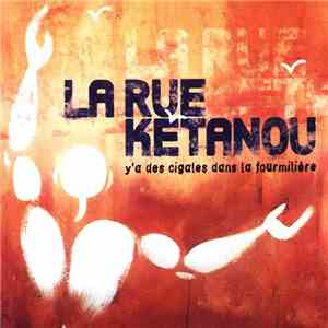 La Rue Kétanou - Y'a Des Cigales Dans La Fourmilière