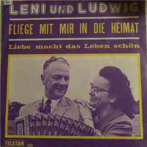 Leni Und Ludwig - 1 Fliege Mit Mir In Die Heimat 2 Liebe Macht Das Leben Sc ...