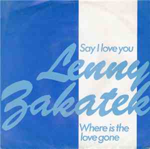 Lenny Zakatek - Say I Love You