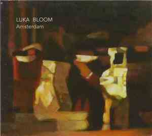 Luka Bloom - Amsterdam