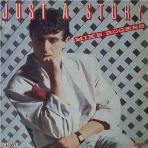Mike Rogers  - Just A Story