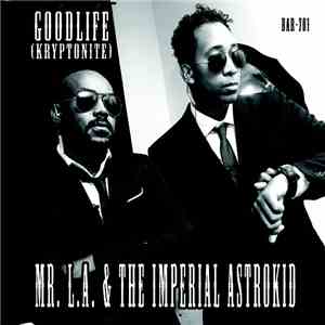 Mr. L.A. & The Imperial Astro Kid - Good Live (Kryptonite)