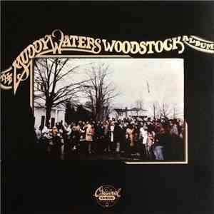 Muddy Waters - The Muddy Waters Woodstock Album