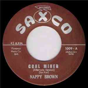 Nappy Brown - Coal Miner (Alternate)