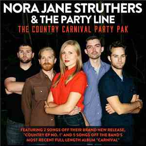 Nora Jane Struthers & The Party Line - The Country Carnival Party Pak