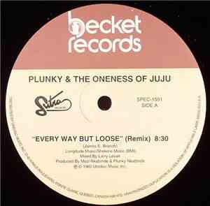 Plunky & Oneness Of Juju - Every Way But Loose (Remix)