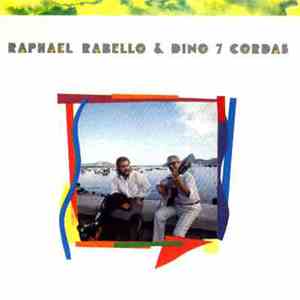 Raphael Rabello, Dino 7 Cordas - Raphael Rabello & Dino 7 Cordas