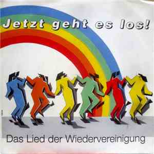 René Vollmar - Jetzt Geht Es Los! Das Lied Der Wiedervereinigung